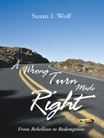A Wrong Turn Made Right: From Rebellion to Redemption