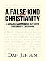 A False Kind of Christianity: A Conservative Evangelical Refutation of Progressive Christianity