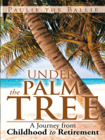 Under the Palm Tree: A Journey from Childhood to Retirement