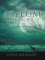 Our Asylum Memoir: Corridors of Gloom