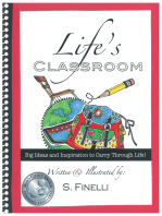 Life’s Classroom: Big Ideas and Inspiration to Carry Through Life