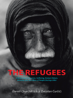 The Refugees: A Novel About Heroism, Suffering, Human Values, Morality and Sacrifices of People During a War
