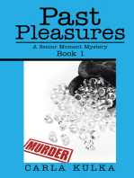 Past Pleasures: A Senior Moment Mystery Book 1