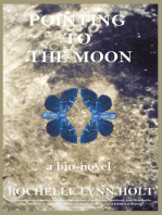 Pointing to the Moon: A Biographical Epistolary  Novel