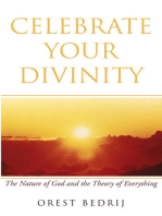 Celebrate Your Divinity: The Nature of God and the Theory of Everything