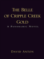 The Belle of Cripple Creek Gold: A Panoramic Novel