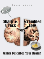 Sharp as a Tack or Scrambled Eggs: Which Describes Your Brain?