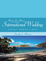 How to Have a Great International Wedding: Without Robbing a Bank
