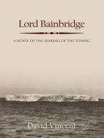 Lord Bainbridge: A Novel of the Sinking of the Titanic