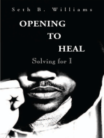 Opening to Heal: Solving for I