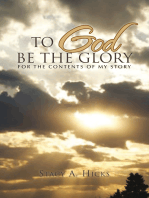 To God Be the Glory: For the Contents of My Story