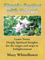 Simply Seeing with Tarot: Learn Tarot; Deeply Spiritual Insights for the Stages and Steps to Enlightenment