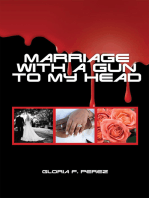 Marriage with a Gun to My Head