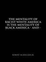 The Mentality of Racist White America Is the Mentality of Black America