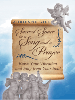 Sacred Space in a Song and a Prayer: Raise Your Vibration and Sing from Your Soul