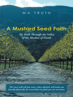 A Mustard Seed Faith: My Walk Through the Valley of the Shadow of Death