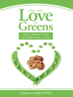 For the Love of Greens: Making Mealtimes a Whole Lot Healthier, Green, and Fun!