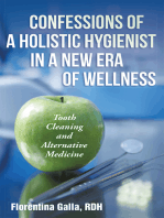 Confessions of a Holistic Hygienist in a New Era of Wellness: Tooth Cleaning and Alternative Medicine