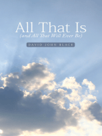 All That Is (And All That Will Ever Be)