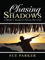 Chasing Shadows: A Mother’S Attempt to Process Her Grief