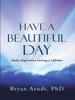 Have a Beautiful Day: Daily Inspiration Lasting a Lifetime