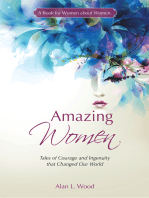 Amazing Women: Tales of Courage and Ingenuity That Changed Our World