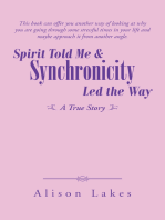 Spirit Told Me & Synchronicity Led the Way