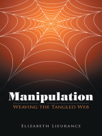 Manipulation: Weaving the Tangled Web