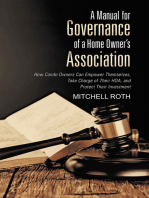 A Manual for Governance of a Home Owner's Association: How Condo Owners Can Empower Themselves, Take Charge of Their Hoa, and Protect Their Investment