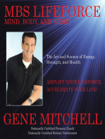 Mbs Lifeforce – Mind, Body, and Spirit: The Art and Science of Energy, Strength, and Health