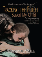 Tracking the Bullet Saved My Child: A Compelling Story on How to Cut Down on Gun Violence