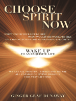 Choose Spirit Now: Wake up to an Exquisite Life