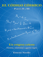 El Código Cósmico: Un Enigma Celeste Historia, Relatividad Y Agujeros Negros Partes Ii Y Iii