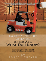 I’M Just a Fork-Lift Operator. After All, What Do I Know ?