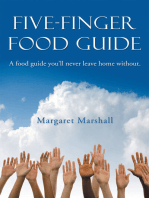 Five-Finger Food Guide: A Food Guide You’Ll Never Leave Home Without.