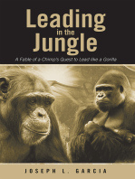 Leading in the Jungle: A Fable of a Chimp’S Quest to Lead Like a Gorilla