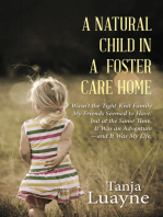 A Natural Child in a Foster Care Home