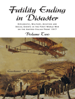 Futility Ending in Disaster: Diplomatic, Military, Aviation and Social Events in the First World War on the Austro-Italian Front Volume Ii