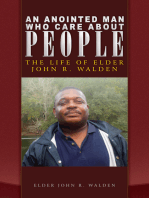 An Anointed Man Who Care About People: The Life of Elder John R. Walden
