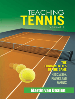 Teaching Tennis Volume 1: The Fundamentals of the Game (For Coaches, Players, and Parents)