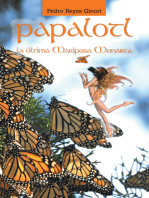 Papalotl: La Última Mariposa Monarca