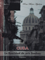 Cuba, La Realidad De Mis Sueños