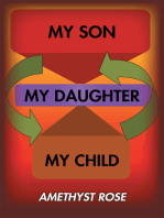 My Son, My Daughter, My Child