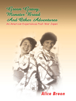 Green Gravy, Monster Bread and Other Adventures: An American Experiences Post- War Japan