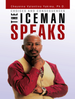 The Iceman Speaks: Choices and Consequences