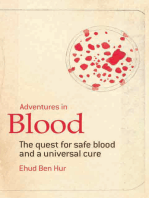 Adventures in Blood: The Quest for Safe Blood and a Universal Cure