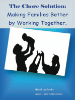 The Chore Solution:Making Families Better by Working Together