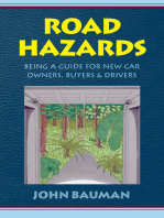 Road Hazards: Being a Guide for New Car Buyers Owners & Drivers