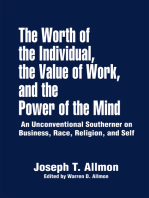 The Worth of the Individual, the Value of Work, and the Power of the Mind: An Unconventional Southerner on Business, Race, Religion, and Self