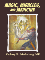 Magic, Miracles, and Medicine